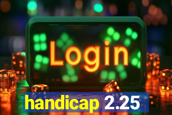 handicap 2.25